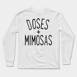 Doses and Mimosas Long Sleeve T-Shirt